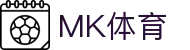 MK体育（中国） - 官方主页